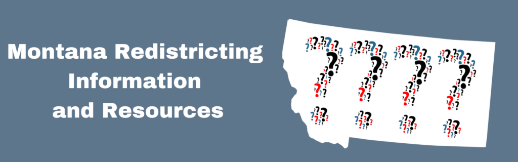 Montana Redistricting Information and Resources